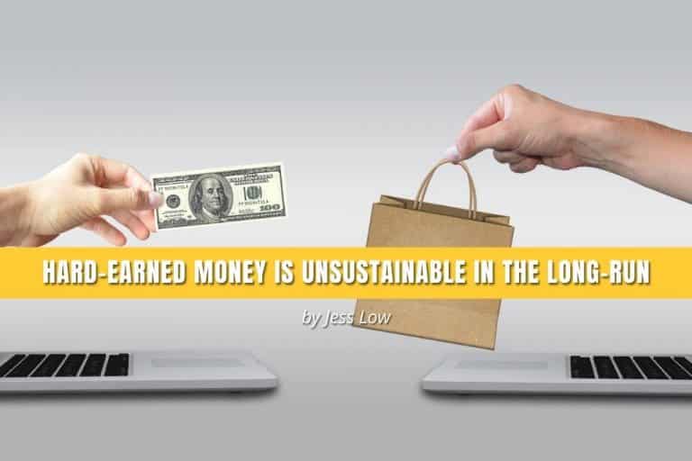 Hard-earned Money is Unsustainable in the Long-Run
