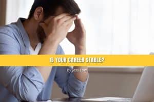 Is Your Career Stable?