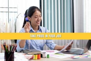 Take Pride in Your Job
