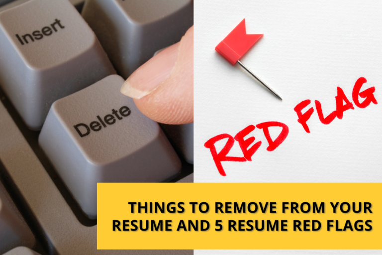 Things to Remove From Your Resume - Things To Remove From Your Resume And 5 Resume Red Flags 768x512 